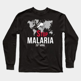 Stop Malaria - World Malaria Day (WMD) Long Sleeve T-Shirt